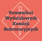 Komunikat Wydziałowych Komisji Rekrutacyjnych z dnia 19.07.2017 Komunikat Wydziałowych Komisji Rekrutacyjnych z dnia 19.07.2017