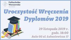 Uroczystość wręczenia dyplomów 2019 Uroczystość wręczenia dyplomów 2019