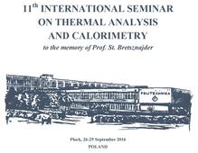 11th International Seminar on Thermal Analysis and Calorimetry 11th International Seminar on Thermal Analysis and Calorimetry