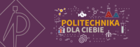 "Politechnika dla Ciebie"