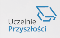 Druga edycja rekrutacji w projekcie Uczelnie Przyszłości