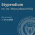 Stypendium im. inż. Mieczysława Króla 25/26
